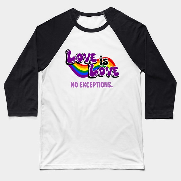 Love is Love Baseball T-Shirt by Vestes